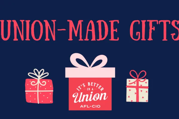 Union-Made Gifts